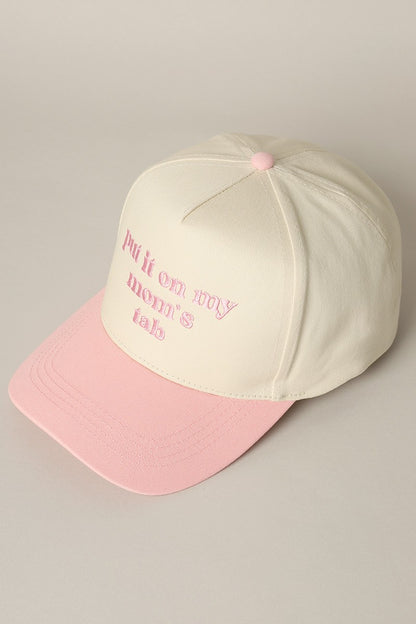 Put It On My Mom's Tab Embroidered Trucker Hat (pink)