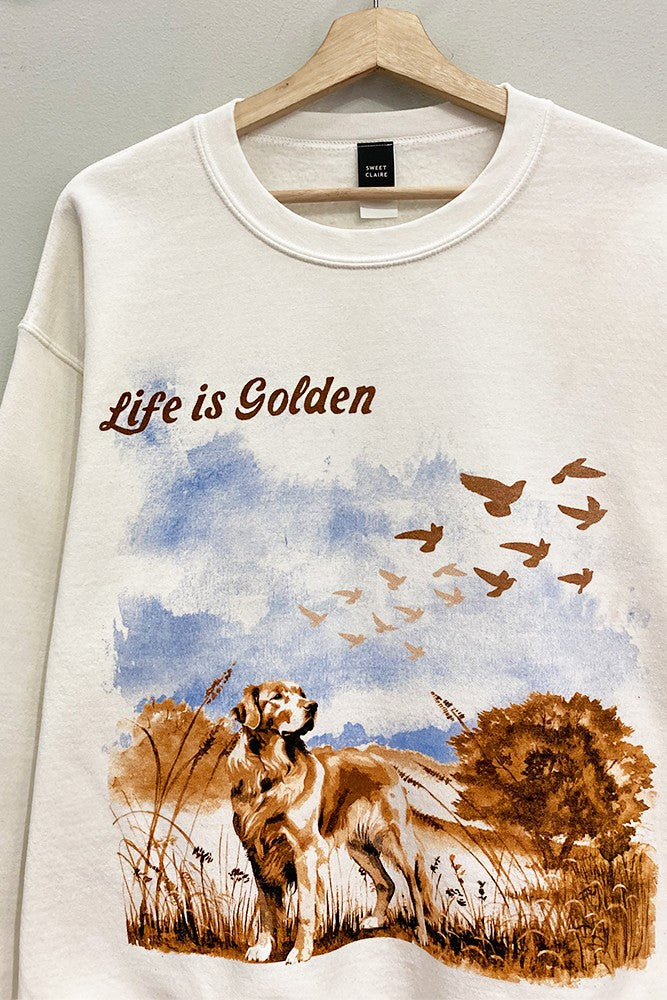Life Is Golden Sweatshirt